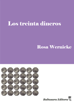 Los treinta dineros, Rosa Wernicke