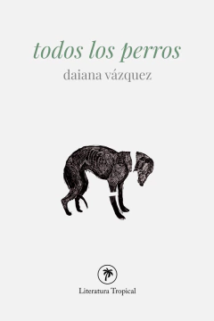 Todos los perros, Daiana Vázquez