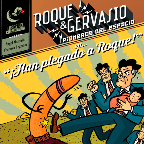 Roque & Gervasio, pioneros del espacio 3: ¡Han plegado a Roque!