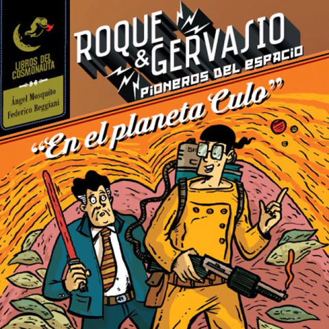 Roque & Gervasio, pioneros del espacio 4: En el planeta Culo