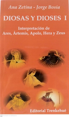 Diosas y Dioses 1 - Interpretación de Ares, Ártemis, Apolo, Hera y Zeus