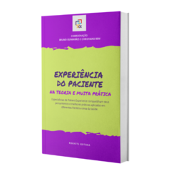 [Pré-Venda] Livro Experiência do Paciente na Teoria e Muita Prática