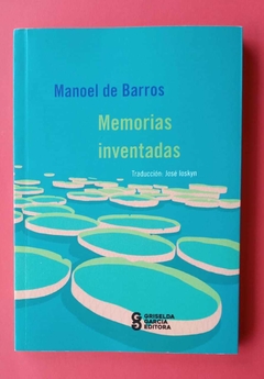Memorias inventadas - Manoel de Barros