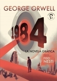 1984. La novela gráfica GEORGE ORWELL - FIDO NESTI
