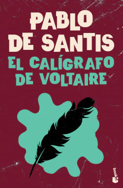 El calígrafo de Voltaire - Pablo De Santis