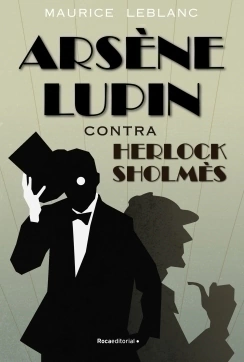 Arsène Lupin contra Herlock Sholmès - MAURICE LEBLANC