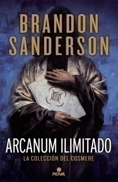 Arcanum ilimitado: La colección del Cosmere BRANDON SANDERSON