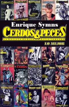 Cerdos & Peces, Lo mejor - Enrique Symns
