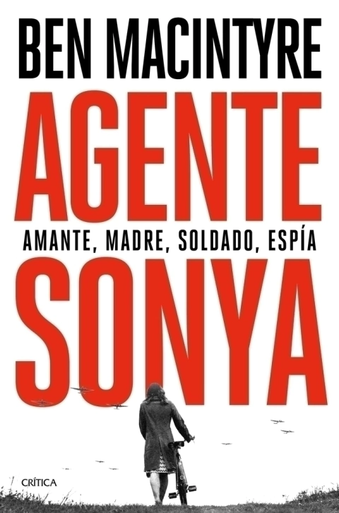 Agente Sonya Amante, madre, soldado, espía Ben Macintyre