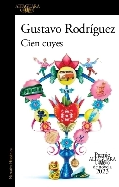 Cien cuyes (Premio Alfaguara de novela 2023) GUSTAVO RODRIGUEZ