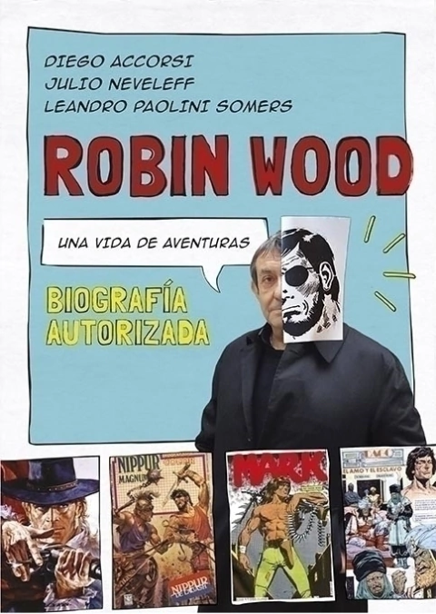 Robin Wood - Una vida de aventuras (Biografia oficial)