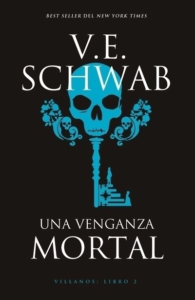Una venganza mortal - Villanos Libro 2 V E SCHWAB