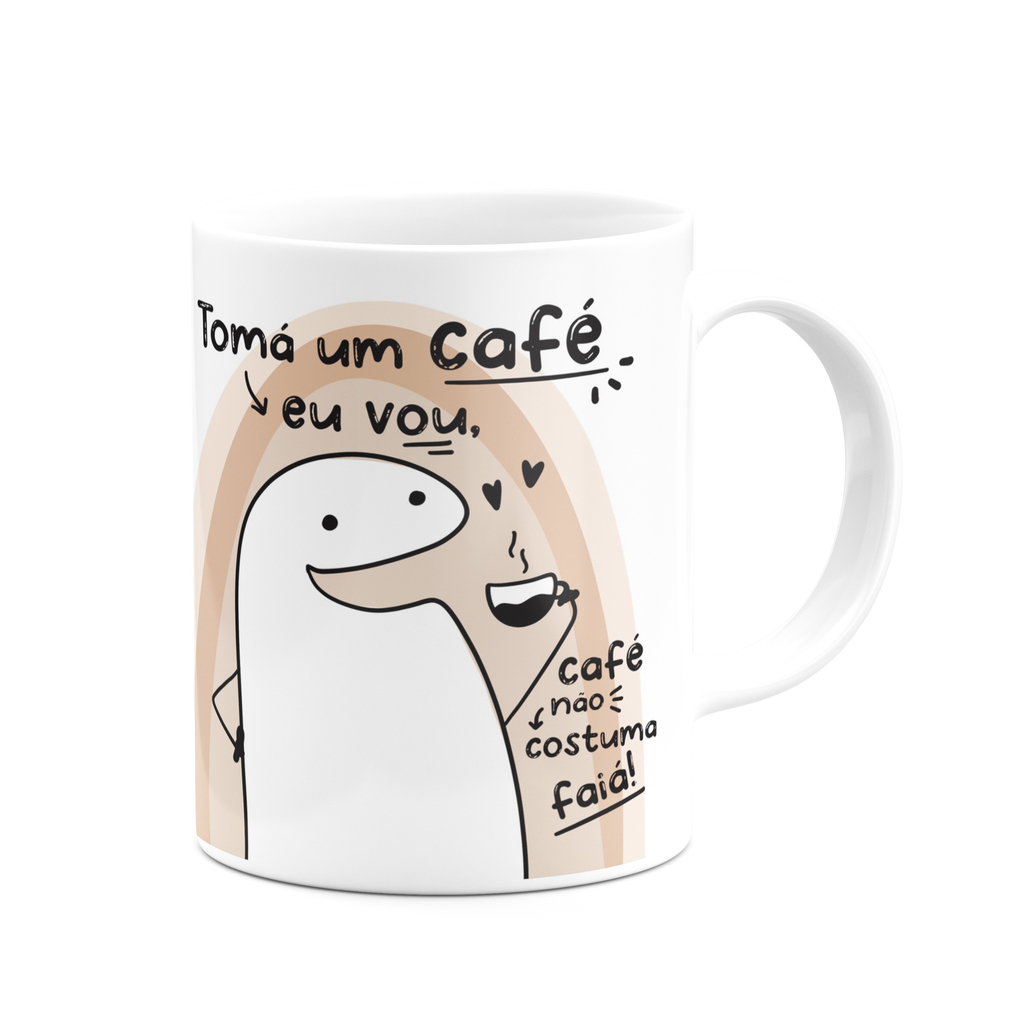 Caneca Flork Meme Tomá um Café eu Vou