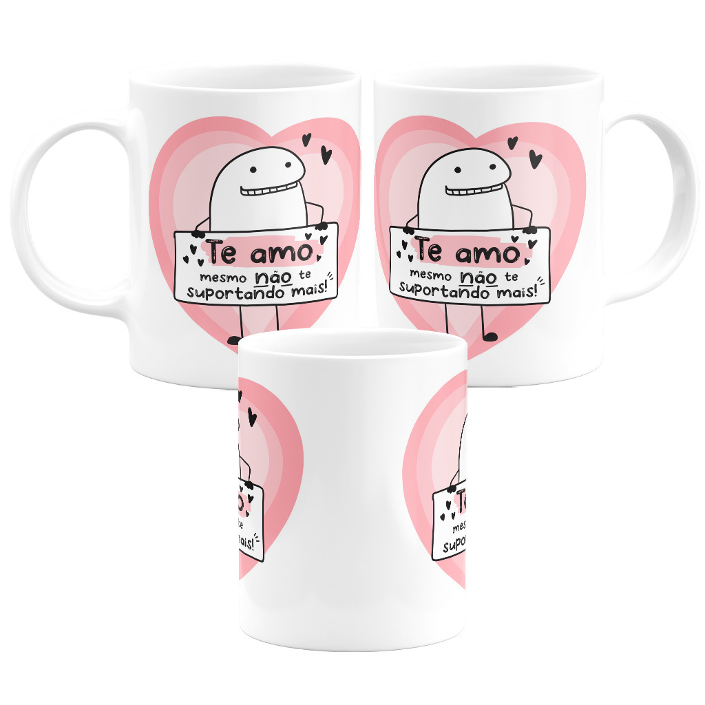 Caneca Flork Meme Te Amo Mesmo Não te Suportando