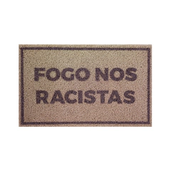 TAPETE FOGO NOS RACISTA