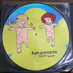 Fun People ‘Kum Kum’ Picture Disc
