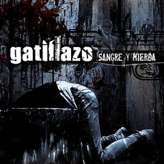 Gatillazo ‎'Sangre y Mierda' CD