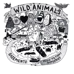 Wild Animals 'Basements: Music To Fight Hypocrisy' LP