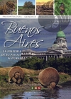 BUENOS AIRES. LA HISTORIA DE SU PAISAJE NATURAL - José Athor