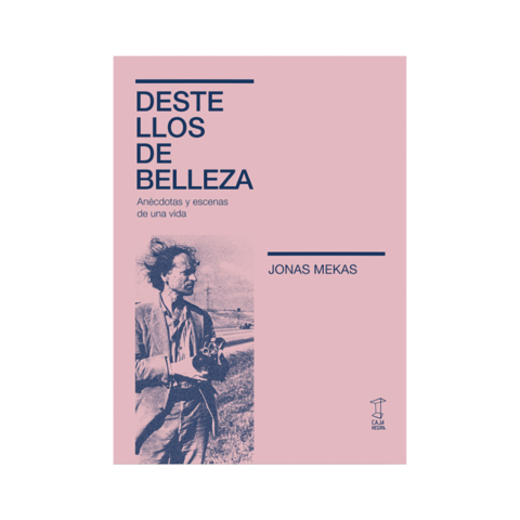 DESTELLOS DE BELLEZA. JONAS MEKAS