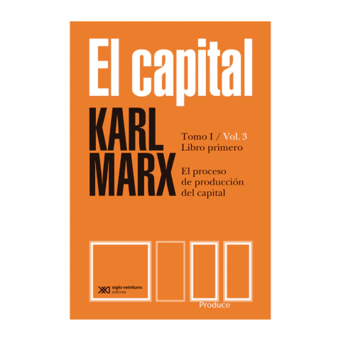 EL CAPITAL TOMO 1- VOL 3. KARL MARX