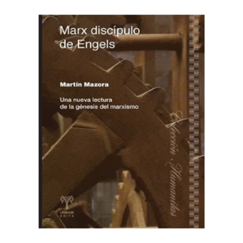MARX DISCÍPULO DE ENGELS. MARTÍN MAZORA