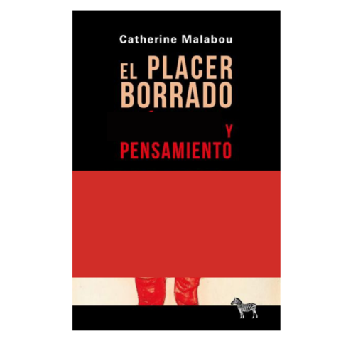 EL PLACER BORRADO. CATHERINE MALABOU