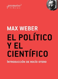 POLITICO Y EL CIENTIFICO, EL. Reedicion con sobrecubierta / WEBER MAX.,WEBER ANDREA