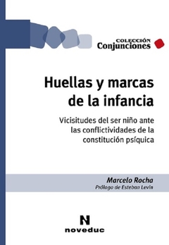 Huellas y marcas de la infancia - Marcelo Rocha