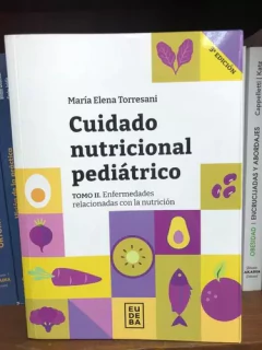 Cuidado Nutricional Pediatrico 3ed - Tomo 2 - Maria torresani