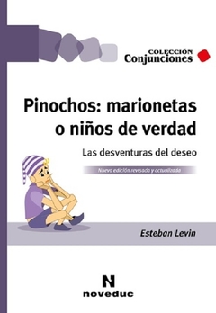 Pinochos: marionetas o niños de verdad - Esteban Levin