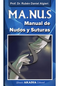 Ma.nu.s manual de nudos y suturas - Algieri