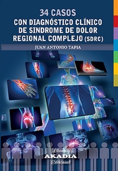 34 casos con diagnostico clinico de sindrome de dolor regional completo - Juan Tapia