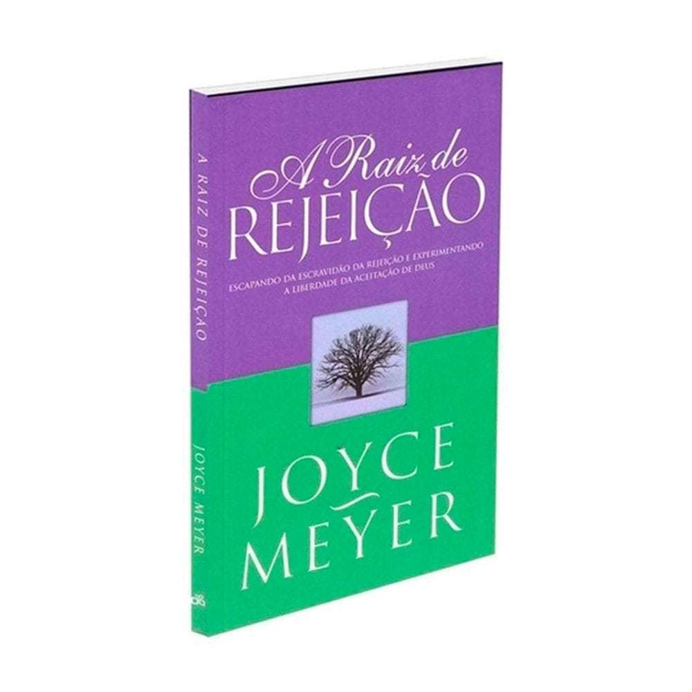 Livro A Raiz De Rejeição - Joyce Meyer - Livraria Com Cristo