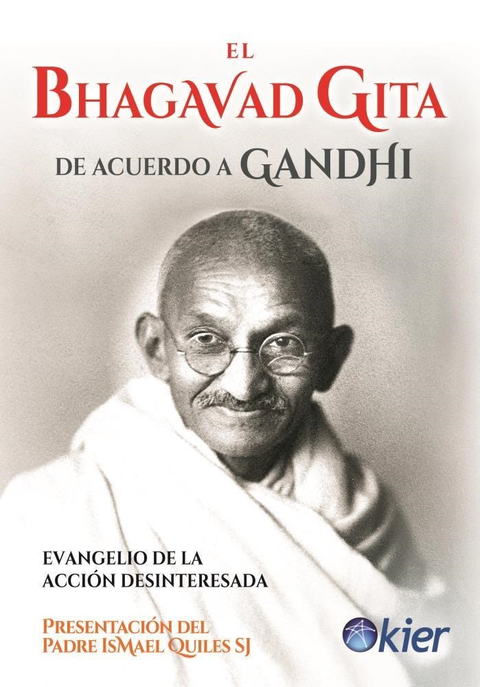 EL BHAGAVAD GITA -DE ACUERDO A GANDHI-