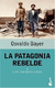 LA PATAGONIA REBELDE I LOS BANDOLEROS