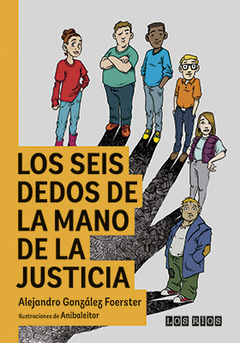 Los seis dedos de la mano de la justicia, Alejandro González Foerster