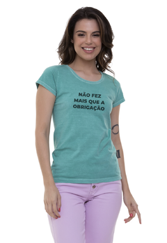 Camiseta Feminina Estonada Estampada - Não Fez Mais - Mirat