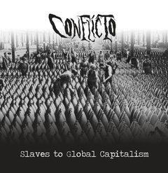 Conflicto - Slaves To Global Capitalism