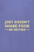 Camiseta Joey doesn´t share food na internet