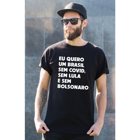 Camiseta Preta Brasil sem Covid, sem Lula e sem Bolsonaro