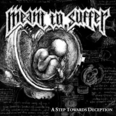Meant to Suffer - A step Towards Deception