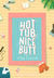 COMBO: Hot Tub, Nice Butt + A Lista na internet