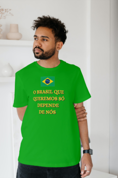 Camiseta o Brasil Que Queremos Depende de Nós - Masculina