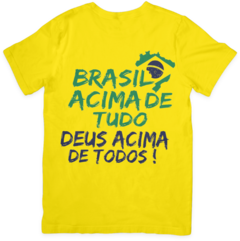 Camiseta "Brasil Acima De Tudo Deus Acima De Todos" - Amarela - Masculino na internet