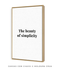 Quadro Decorativo The Beauty of Simplity na internet