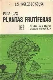 Poda Das Plantas Frutífera - J. S. Inglez de Sousa (COD: 929 - M) - loja online