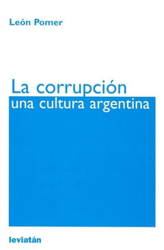 CORRUPCION, UNA CULTURA ARGENTINA, LA