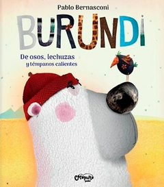 BURUNDI-De osos lechuzas y tempanos calientes