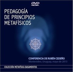 DVD Pedagogía de Principios Metafísicos - Conferencia | Rubén Cedeño